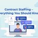 Contract Staffing – Everything You Should Know - Staffing Company in Mumbai
